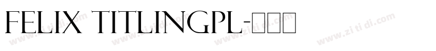 Felix TitlingPL字体转换